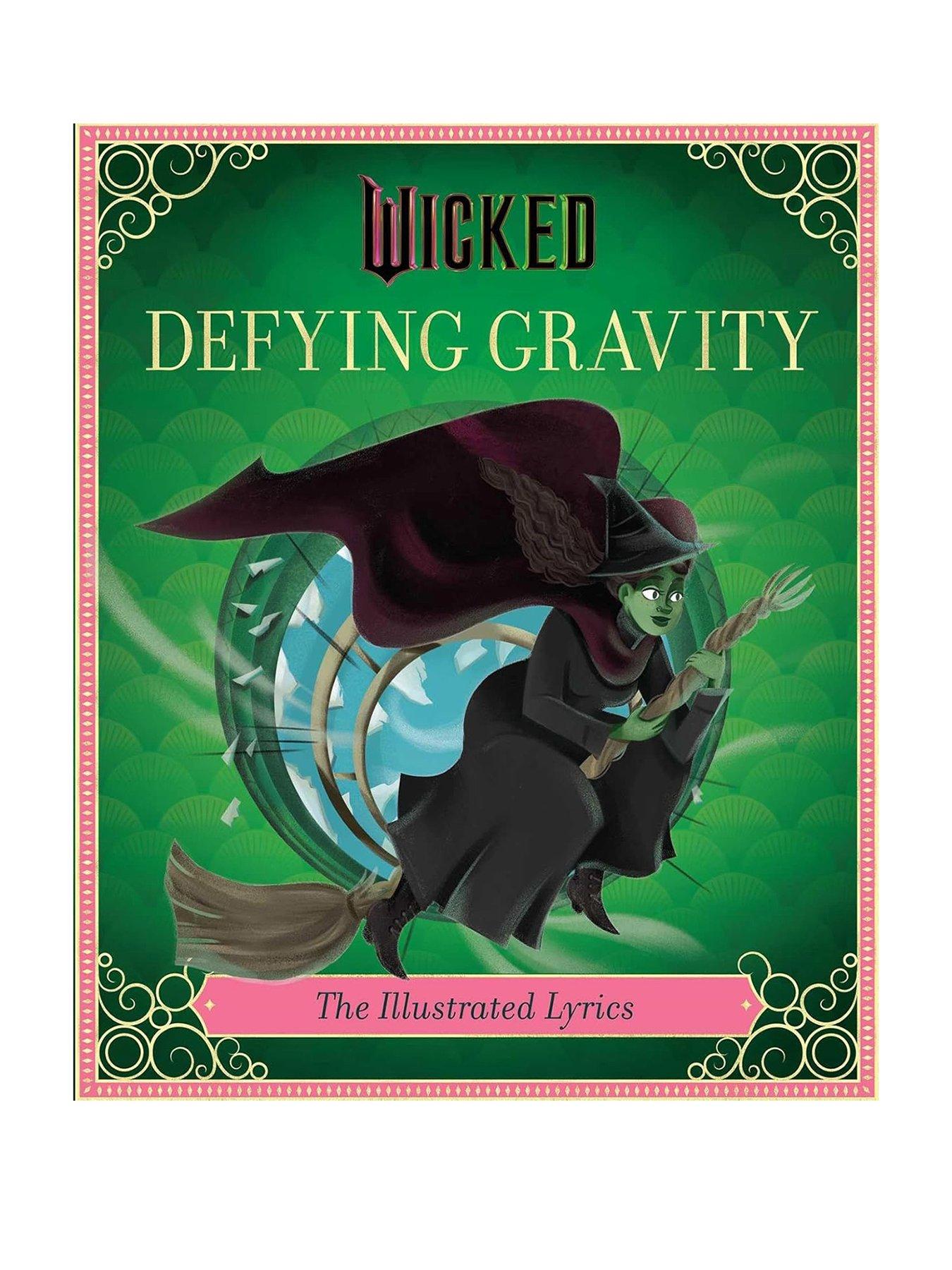 Wicked Defying Gravity - The Illustrated Lyrics Book