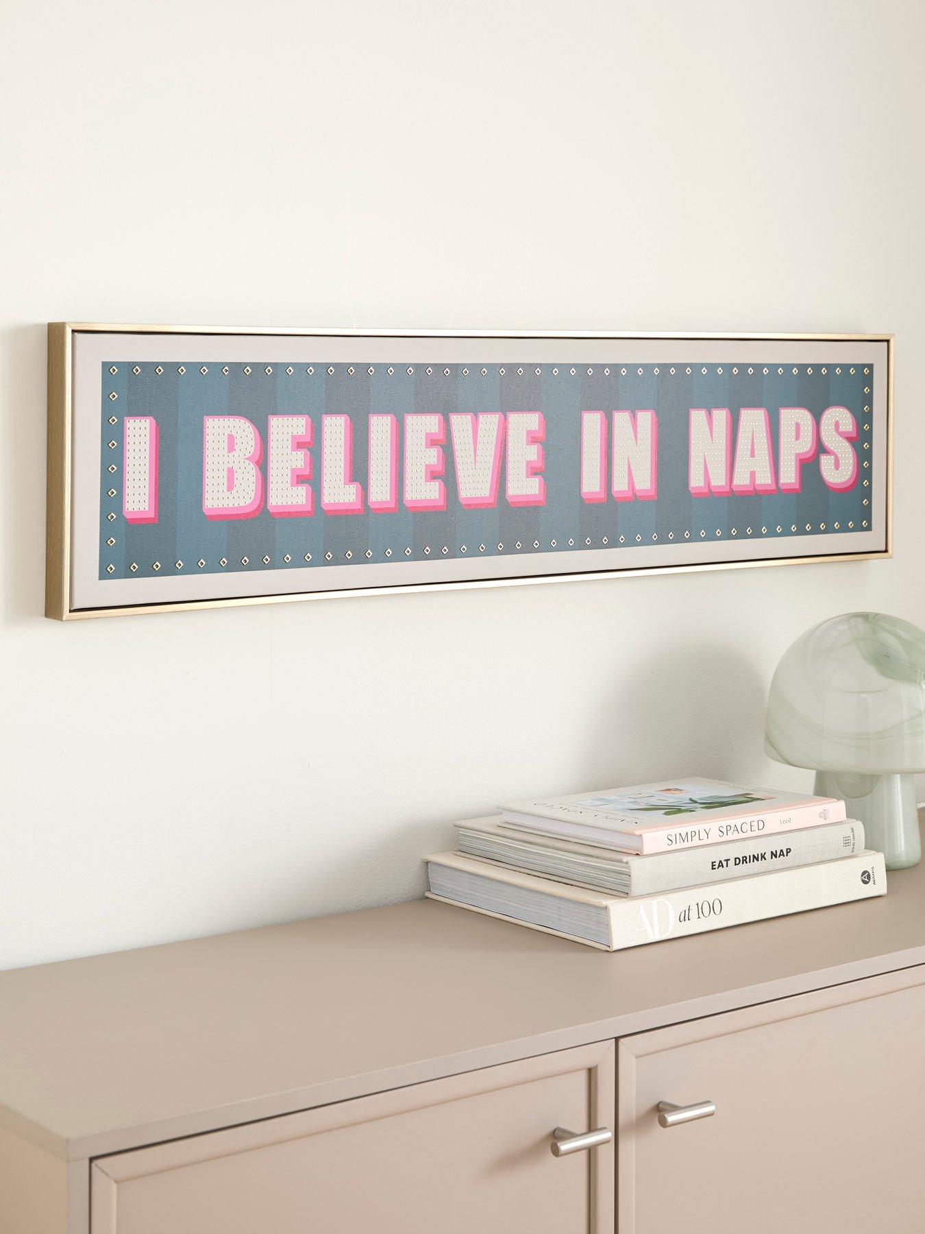 The Very Collection I Believe in Naps Slogan Wall Art 25x100cm - FSC® Certified