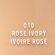 010 ROSE IVORY