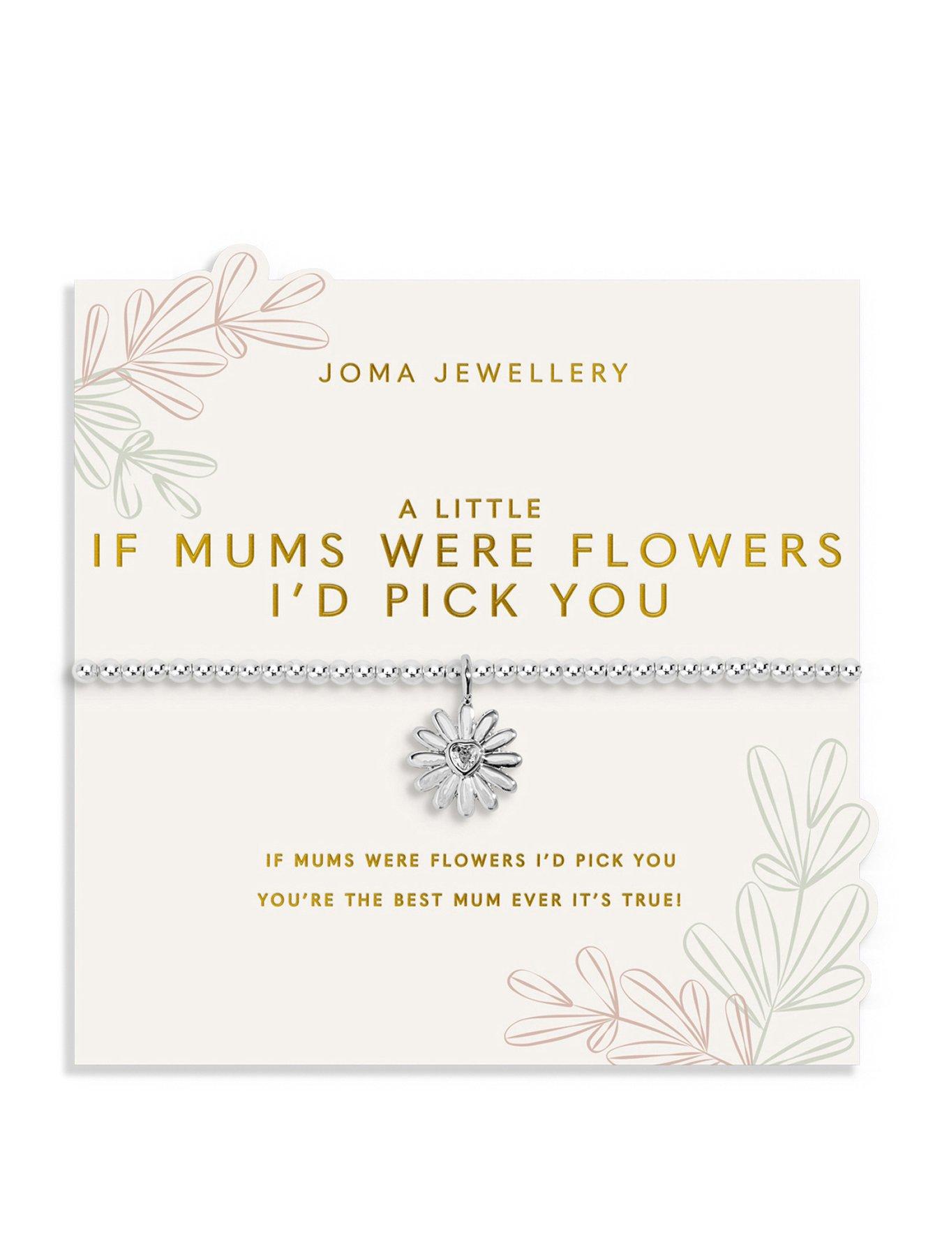 Joma Jewellery MOTHER'S DAY A LITTLE , IF MUMS WERE FLOWERS I'D PICK YOU , Silver Plated , Bracelet , 17.5cm stretch