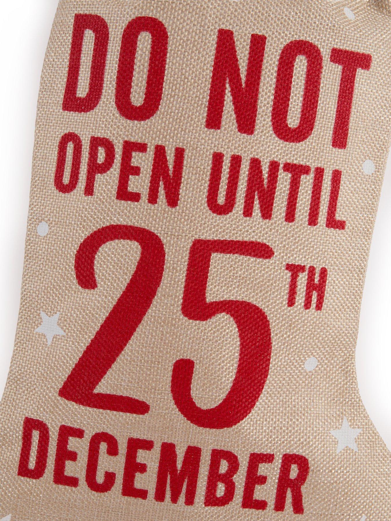 Image 4 of 6 of Festive Hessian Do Not Open Until 25th December Christmas Stocking - 41cm